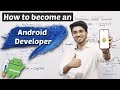 How to become an Android Developer | Step by Step | Freelancing and Placement