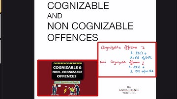 Cognizable and Non Cognizable offences / cases | Cr.PC 1973 | Difference | Section 2(c) & 2(l) |