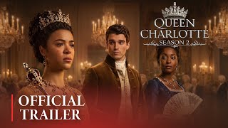 Queen Charlotte: Season 3 (2026) - India Amarteifio- Corey Mylchreest-Arsema Thomas | Concept Wealth