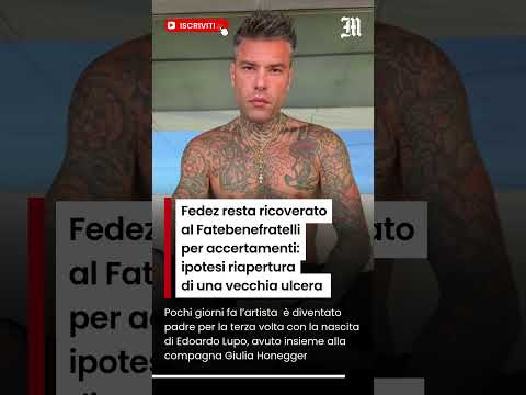 Video Fedez, perché è stato ricoverato e come sta. I medici: «Riaperta una vecchia ulcera»