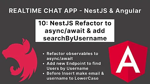 NestJS: Refactor Observables to async/await & add Username Search | Realtime Chat App | 10/17