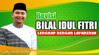 Revisi Bilal Idul Fitri Lengkap Dengan Lafadznya