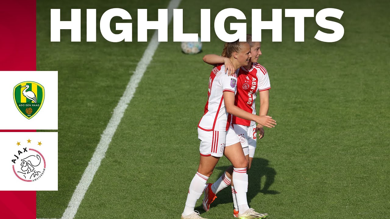 Highlights ADO Den Haag vrouwen   Ajax Vrouwen  Azerion Vrouwen Eredivisie