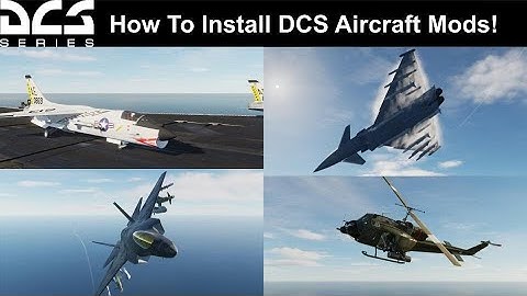 How to Install Aircraft Mods for DCS World