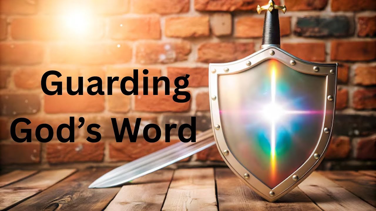 Guarding God's Word