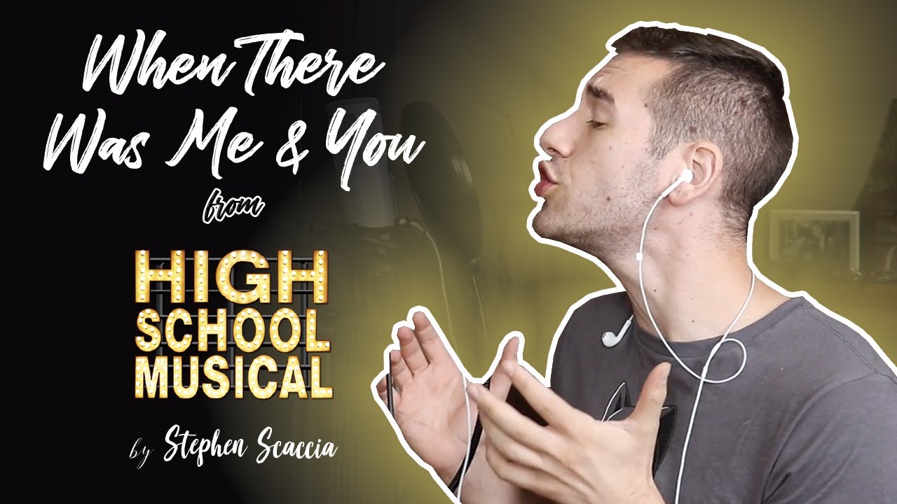 When There Was Me and You - High School Musical (cover by Stephen Scaccia)