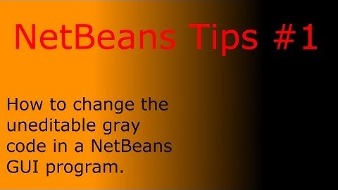 Editing NetBean GUI Generated Code (the grayed out code)