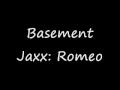 Basement Jaxx Romeo Lyrics