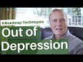 4 'Roadmap' Techniques Out of Depression