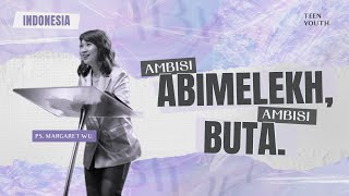 Indonesia | Army of God Service : Ambisi Abimelekh, Ambisi Buta - Pdt. Margaret Wu ( GMS)