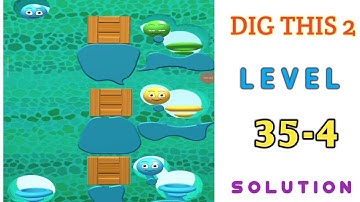 dig this 2 level 35-4 solution - dig this 2 world 35 level 4 gameplay solution