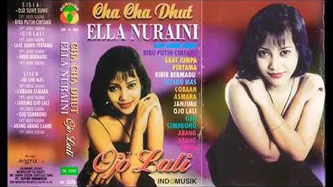 Cha Cha Dhut OJO LALI by Ella Nuraini. Full Single Album.