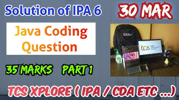 TCS Xplore 2023 Ion Proctored Exam ( IPA) 6 - JAVA coding solution ( part 1) #tcs #tcsxplore #jobs