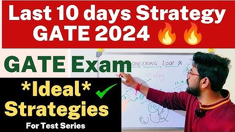 Last 10 Days Strategies For GATE 2024 ।। GATE Exam ।। IISc Bangalore ।। GATE ।। @EngineeringLoop