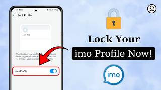 imo Profile Lock 🔥 Secure Your Account in Seconds!