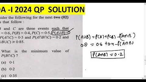 NDA 2024 QP solution// A,B,C are three events such that P(A)=0.6, P(B)=0.4, P(C)=0.5 P(AUB=0.8