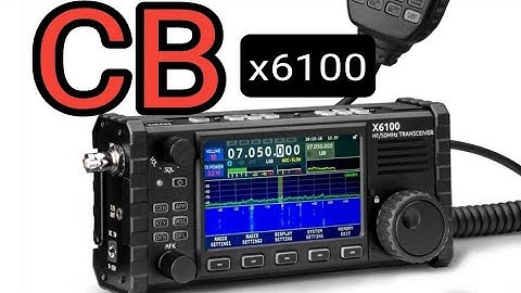 Xiegu X6100 - CB  Receiver (Stay Legal !)