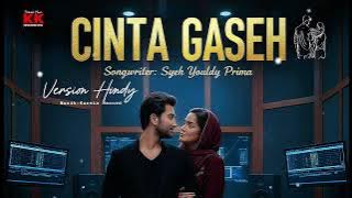 Cinta Gaseh - Syeh Youldy prima - Cover Version Hindy - (Official Music Video)