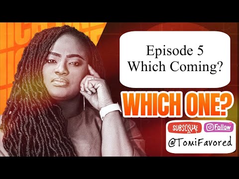 Which One? || Episode 5 Which Coming? || Tomi Favored