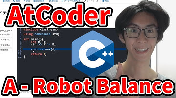 【AtCoder実況プレイ(C++)】簡単な計算で解いてみた！【A - Robot Balance（AtCoder Beginner Contest 431）】