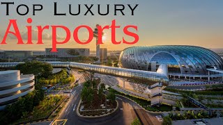 Unparalleled Luxury and Design: The Most Luxurious Airports on Earth | Mysterious Triangle