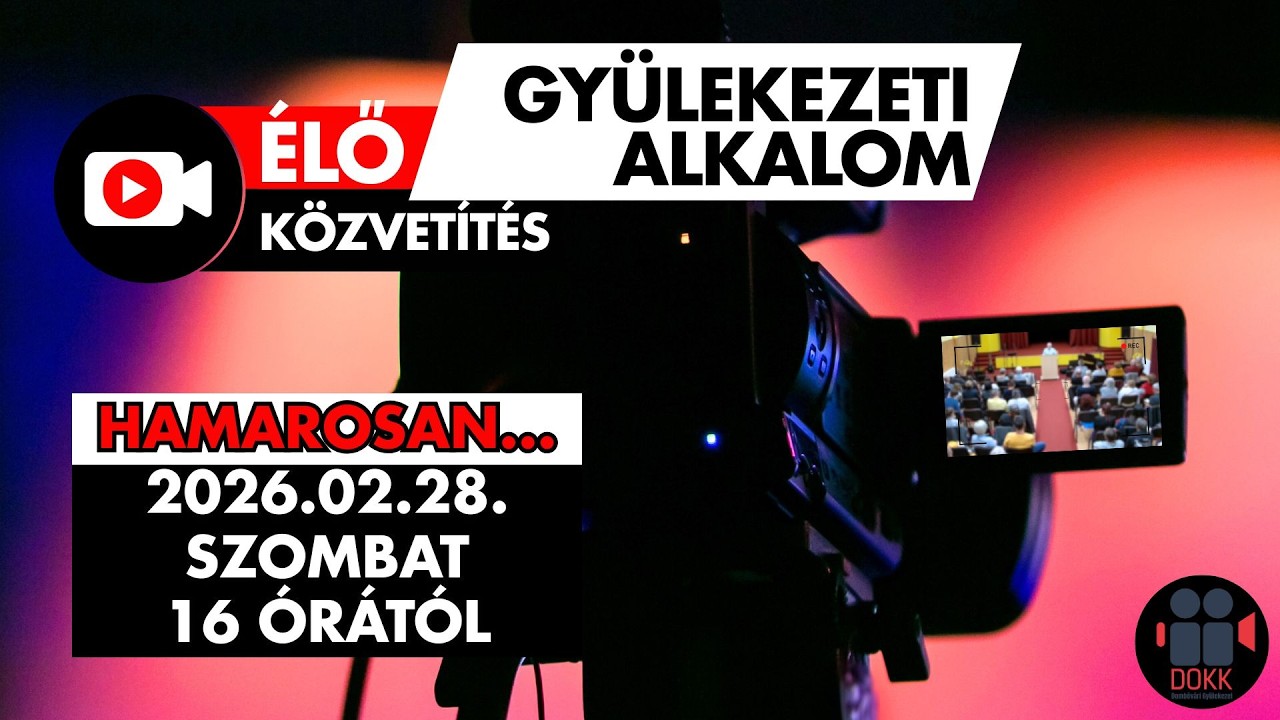Dombóvári Gyülekezeti Alkalom élő közvetítése  2026.02.28.-án (szombaton) 16:00 órától.