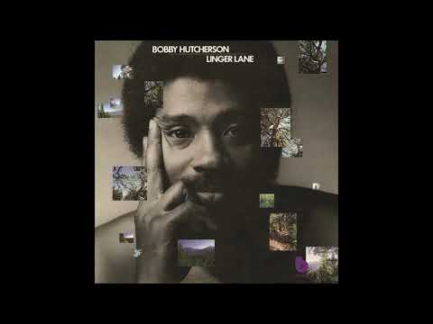 Bobby Hutcherson – Linger Lane | Releases | Discogs