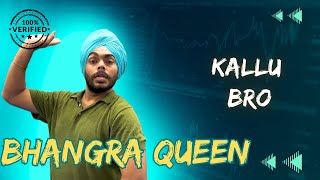 bhangra queen | ਭੰਗੜੇ ਦਾ ਰਾਣੀ ।ਕੱਲੂ Bro | Tokra Tv