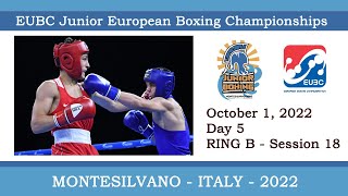 EUBC Junior EBC – MONTESILVANO 2022 – Day 5 – Session 18 – RING B