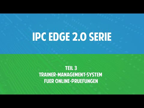 IPC Edge 2.0 Serie Teil 3 - Trainer-Management-System für Online-Prüfungen