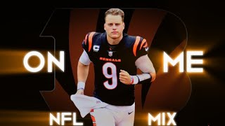 Joe Burrow NFL Mix ~ On Me ~ Career Highlights