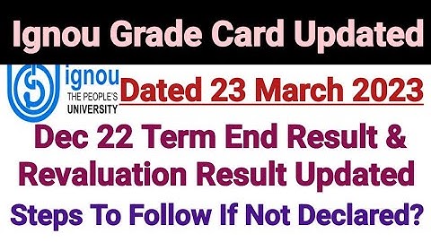 Ignou Result /Grade Card & Revaluation Result Updated On 23 Mar 23 |Steps to Follow If Not Declared