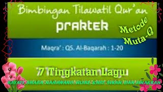 Bimbingan Seni Tilawah Metode MUTA-Q: Praktek Tarannum 7 Maqam || QS. Al-Baqarah 1~20 * Standar MTQ