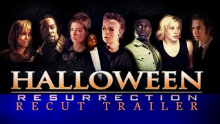Halloween Resurrection - Recut Trailer