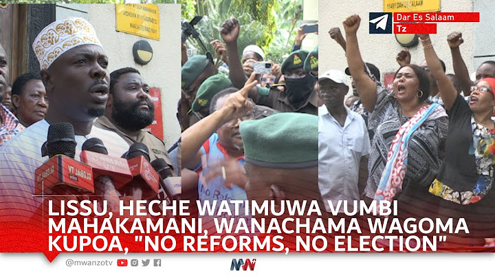 BALAA! LISSU ALIAMSHA MAHAKAMANI, HECHE ATEMA CHECHE BILA WOGA, NO REFORMS, NO ELECTION ZATAWALA