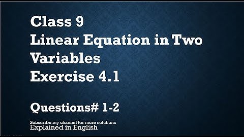 Class 9 Linear Equation in Two Variables Exercise 4.1-Q1-2 (In English)- NCERT CBSE