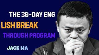 The 30-Day English Breakthrough Program jack ma