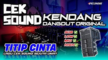 CEK SOUND DANGDUT KENDANG ORIGINAL🔊 TITIP CINTA LAGU INSTRUMEN SEJUTA UMAT🎶