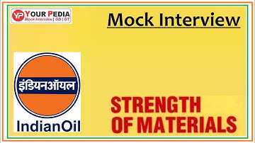 SOM Interview Questions for IOCL | Strength of Materials Interview Questions | IOCL Mock Interview