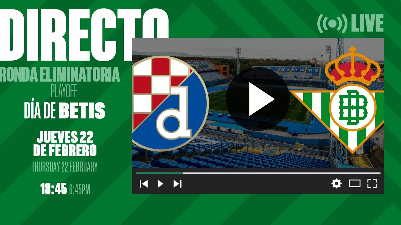 🚨 DIRECTO, GNK Dinamo Zagreb - Real Betis