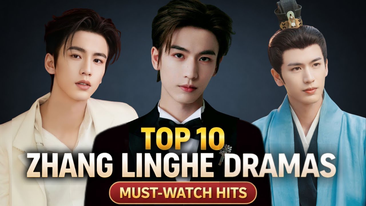Top 10 Zhang Linghe Dramas You Must Watch! | like hobby - YouTube