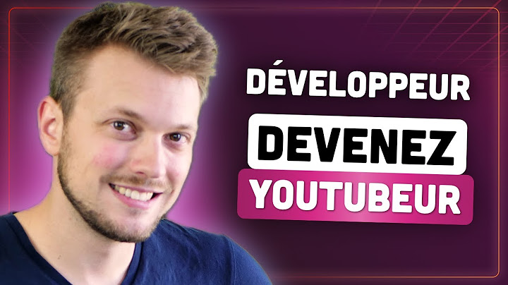 Vous êtes développeur ? Ouvrez-vite votre chaîne YouTube !