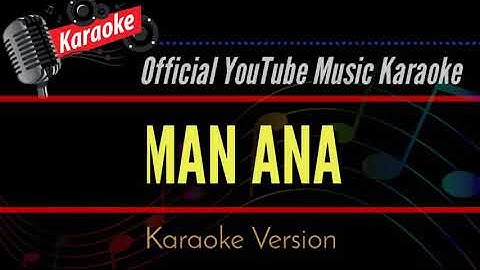MAN ANA KARAUKE