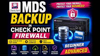 MDS Backup in Check Point Firewall | Beginner to Advanced