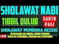 Sholawat Penarik Rezeki Paling Mustajab | Tibbil Qulub | Sholawat Syifa, Penenang Hati | Sabtu Pagi
