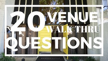 20 Questions You MUST ASK at Your Venue Walk Thru
