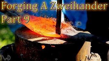 Forging A Zweihander part 9