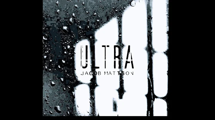 Jacob Mattson - Ultra  {Single 2022}
