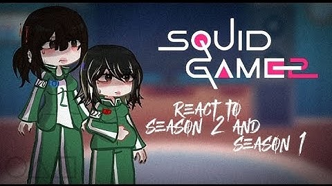 Squid game  react to season 2 and season 1  1.35x speed [457/Sanghiun ] ⚠️