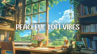 Peaceful Lofi Vibes 🍃 A chill lofi music playlist for study/work/relax 🌺Positive music